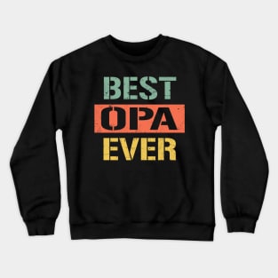 opa best opa ever Crewneck Sweatshirt